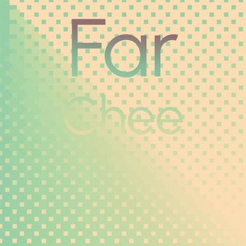 Various Artists - Far Chee