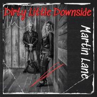 Martin Lane - Dirty Little Downside