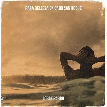 Jorge Pardo - Rara Belleza En Cabo San Roche