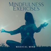 Mindfulness Meditation Music Spa Maestro - Mindfulness Exercises (Magical Mind)