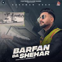 Sukhman Heer - Barfan Da Shehar