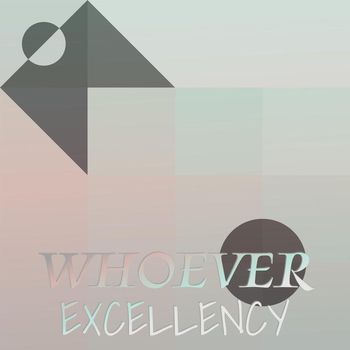 Various Artists - Whoever Excellency