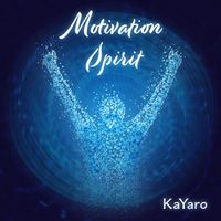 KaYaro - Motivation Spirit