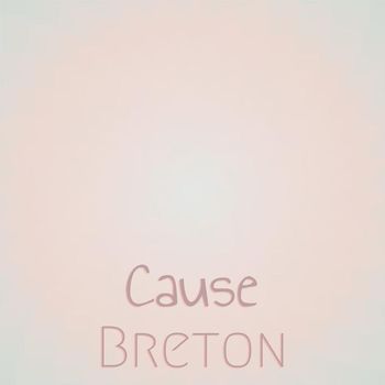 Various Artists - Cause Breton