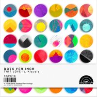 Dots Per Inch - This Love (feat. Klaudia)