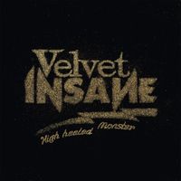 Velvet Insane - Sweet As It Can Be