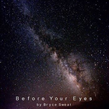 Bryce Sweat - Before Your Eyes