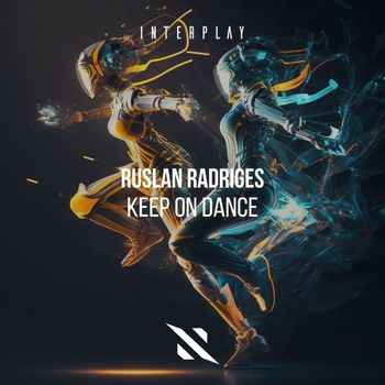 Ruslan Radriges - Keep On Dance