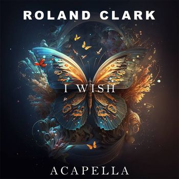 Roland Clark - I Wish (Acapella Mix)