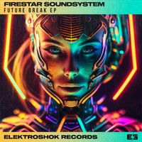 Firestar Soundsystem - Future Break EP