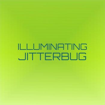 Various Artists - Illuminating Jitterbug