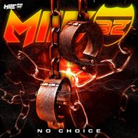 Mile32 - No Choice