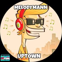 Melodymann - Uptown