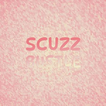 Various Artists - Scuzz Bustle