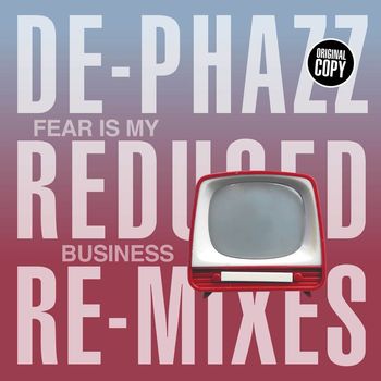 De-Phazz - Fear Is My Business (Reduced Remix)
