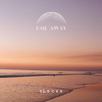 Clocks - Far Away