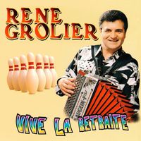 René Grolier - Vive la retraite