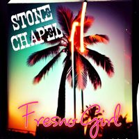 Stone Chapel - Fresno Girl