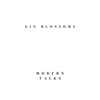 Gin Blossoms - Modern Talks