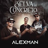 Alexman - Selva de Concreto