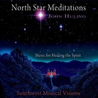John Huling - North Star Meditations