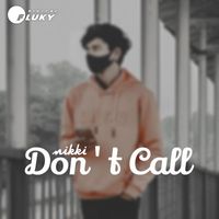 Nikki - Don't Call