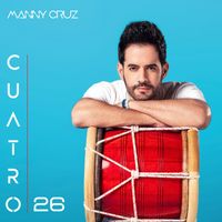 Manny Cruz - CUATRO 26