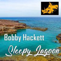 Bobby Hackett - Sleepy Lagoon