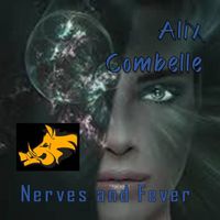 Alix Combelle - Nerves and Fever