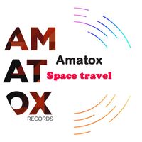 Amatox - Space Travel