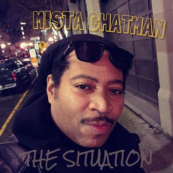 Mista Chatman - The Situation