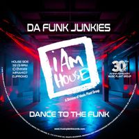 Da Funk Junkies - Dance To The Funk