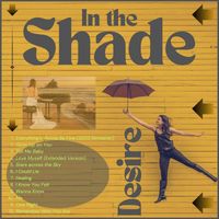 Desire - In the Shade
