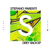 Stefano Parenti - Grey Back EP