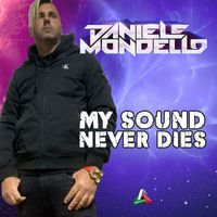Daniele Mondello - My Sound Never Dies