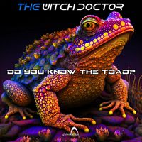 The Witch Doctor - Do You Know The Toad