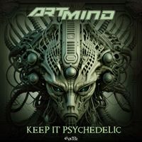 Artmind - Keep It Psychedelic