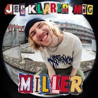 Miller - Jeg Klarer Mig (Explicit)