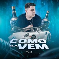 Rossi - COMO ELA VEM
