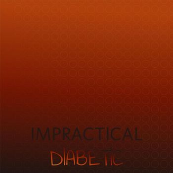 Various Artists - Impractical Diabetic
