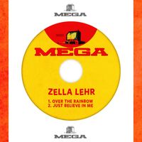 Zella Lehr - Over The Rainbow / Just Believe In Me