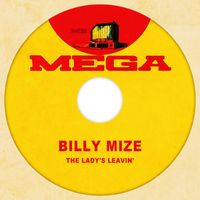 Billy Mize - The Lady's Leavin'