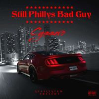 Cyssero - Still Philly's Bad Guy (Explicit)