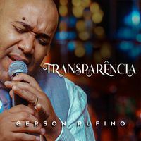 Gerson Rufino - Transparência