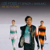 Lee Foss - We So Future