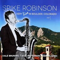 Spike Robinson - Very Live In Boulder, Colorado (Live)