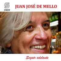 Juan José De Mello - Seguir Adelante