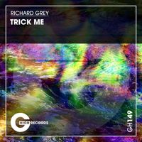 Richard Grey - Trick Me