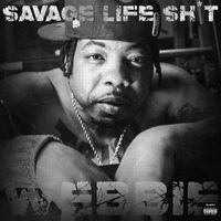 Webbie - Savage Life Shit (Explicit)