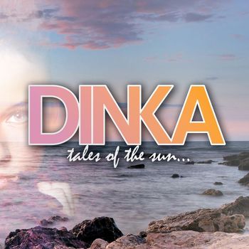 Dinka - Tales of the Sun (Continuous Mix)